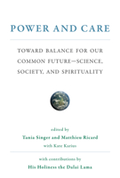 Power and Care: Toward Balance for Our Common Future-Science, Society, and Spirituality 0262039524 Book Cover