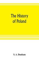 The History of Poland 1499395019 Book Cover