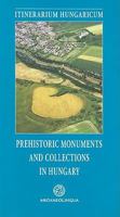 Prehistoric Monuments and Collections in Hungary 9638046910 Book Cover