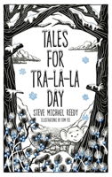 Tales For Tra-La-La Day 0997792078 Book Cover