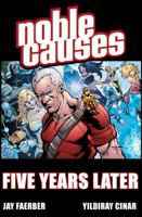 Noble Causes Volume 9: Five Years Later 1607061627 Book Cover