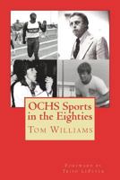 Ochs Sports in the Eighties: A Review of Sports at Ocean City (Nj) High School 1721944524 Book Cover