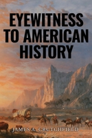 Eyewitness to American History 1886609047 Book Cover