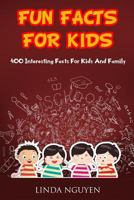 Fun facts for kids: 400 interesting facts for kids and family 1719237697 Book Cover