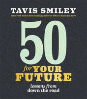 50 for Your Future: Lessons from Down the Road 1401948391 Book Cover