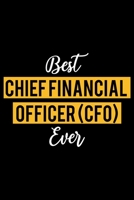 Best Chief Financial Officer (CFO) Ever: Lined Journal for Daily Use, Gift for Chief Financial Officer (CFO) 1677093897 Book Cover