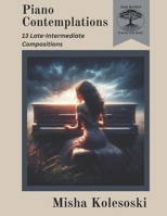 Piano Contemplations: 13 Late Intermediate Works for Piano B0CPFT528Y Book Cover