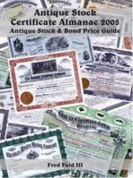 Antique Stock Certificate Almanac 2005 1420862138 Book Cover