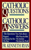 Catholic Questions Catholic Answers 0892836636 Book Cover