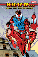 What If?: Into The Multiverse Omnibus Vol. 3 Doug Braithwaite Cover 1302965999 Book Cover