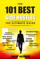 THE 101 BEST SIDE HUSTLES - THE ULTIMATE GUIDE B0CCXPDRRW Book Cover