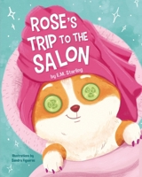 Rose's Trip to the Salon B0GXQ6TMHP Book Cover