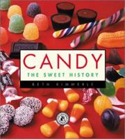 Candy: The Sweet History 1933112336 Book Cover