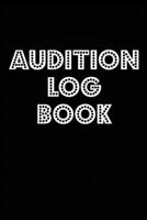 Audition Log Book: Journal Notebook for Tracking your Auditions - Marquee Lights Black (AU 6" x 9"  108pages) 167687013X Book Cover