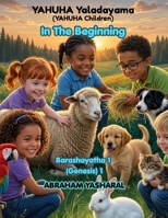 YAHUHA Yaladayama (YAHUHA Children): In The Beginning B0HDJN4ZRL Book Cover