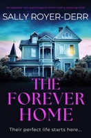 The Forever Home: An addictive new psychological thriller with a shocking twist 1805084054 Book Cover