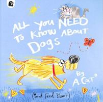 All You Need to Know about Dogs 0711290628 Book Cover