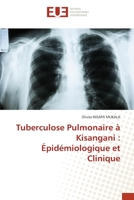 Tuberculose Pulmonaire à Kisangani: Épidémiologique et Clinique 6203450626 Book Cover