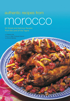 Authentic Recipes from Morocco: 57 Simple and Delicious Recipes from the Land of the Tagine (Authentic Recipes) 0794603254 Book Cover