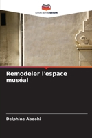 Remodeler l'espace muséal 620686619X Book Cover