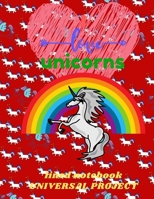 I Love Unicorns: Jurnal Unicorns Lined Notebook 110 Pages Pretty Lined Notebook for Girls, Perfect for Diary 1673517188 Book Cover