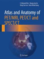 Atlas and Anatomy of PET/MRI, PET/CT and SPECT/CT 3319803999 Book Cover