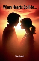 When Hearts Collide... B0DVDS32V8 Book Cover