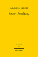 Ressortforschung: Forschung Zur Erfullung Offentlicher Aufgaben Unter Besonderer Berucksichtigung Des Bereichs Staatlicher Und Unionsrechtlicher ... (Jus Publicum, 312) 3161616715 Book Cover