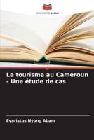 Le tourisme au Cameroun - Une étude de cas (French Edition) 6207609859 Book Cover