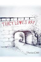 Tracy Loves Ray 1439205078 Book Cover