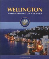 Wellington: The Best Little Capital City in the World 1869341147 Book Cover