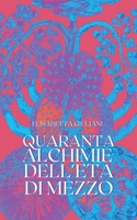Quaranta: Alchimie dell'età di mezzo (Italian Edition) 2322499528 Book Cover