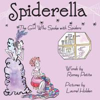 Spiderella: The Girl Who Spoke with Spiders 0999296701 Book Cover