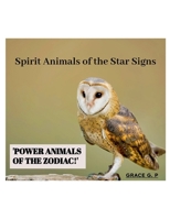 Spirit Animals of the Star Signs: Power Animals of the Zodiac B0GGKLNZ37 Book Cover