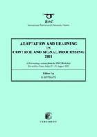 Adaptation and Learning in Control and Signal Processing 2001 (IFAC Proceedings Volumes) 0080436838 Book Cover