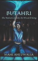BUTAHRI: the Nation awaits its Wizard King B09G9V2K4K Book Cover