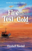 Fire is the Test of Gold 1737841193 Book Cover