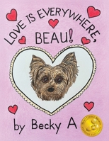 Love Is Everywhere, Beau! B0FJD788YB Book Cover