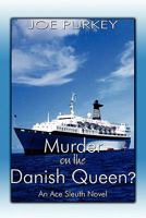 Murder on the Danish Queen?: An Ace Sleuth Novel 1451239076 Book Cover