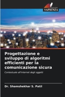 Progettazione e sviluppo di algoritmi efficienti per la comunicazione sicura (Italian Edition) 620719893X Book Cover
