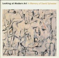 Looking at Modern Art: In Memory of David Sylvester 185437432X Book Cover