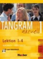Tangram aktuell 1: Tangram aktuell 1. Kursbuch und Arbeitsbuch, Lektion 1 - 4. Deutsch als Fremdsprache. (Lernmaterialien) 3190018014 Book Cover