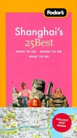 Fodor's Shanghai's 25 Best