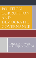 Political Corruption and Democratic Governance 1498541895 Book Cover