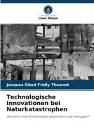 Technologische Innovationen bei Naturkatastrophen: Wie kann man Klimarisiken verhindern und managen? 6206123448 Book Cover