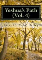 Yeshua's Path, Vol. 4 : Galatians - Thessalonians: Apostleship 1470085984 Book Cover