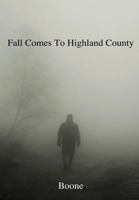 Fall Comes to Highland County 1681019507 Book Cover