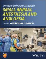 Veterinary Technician's Manual for Small Animal Anesthesia and Analgesia 1119837553 Book Cover