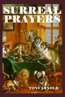 Surreal Prayers: Artisanal Thought Castings B0GS4Z6SM2 Book Cover