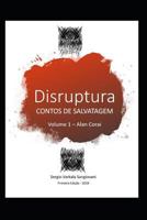 Disruptura: Contos de Salvatagem (Alan Corai) 1796289922 Book Cover